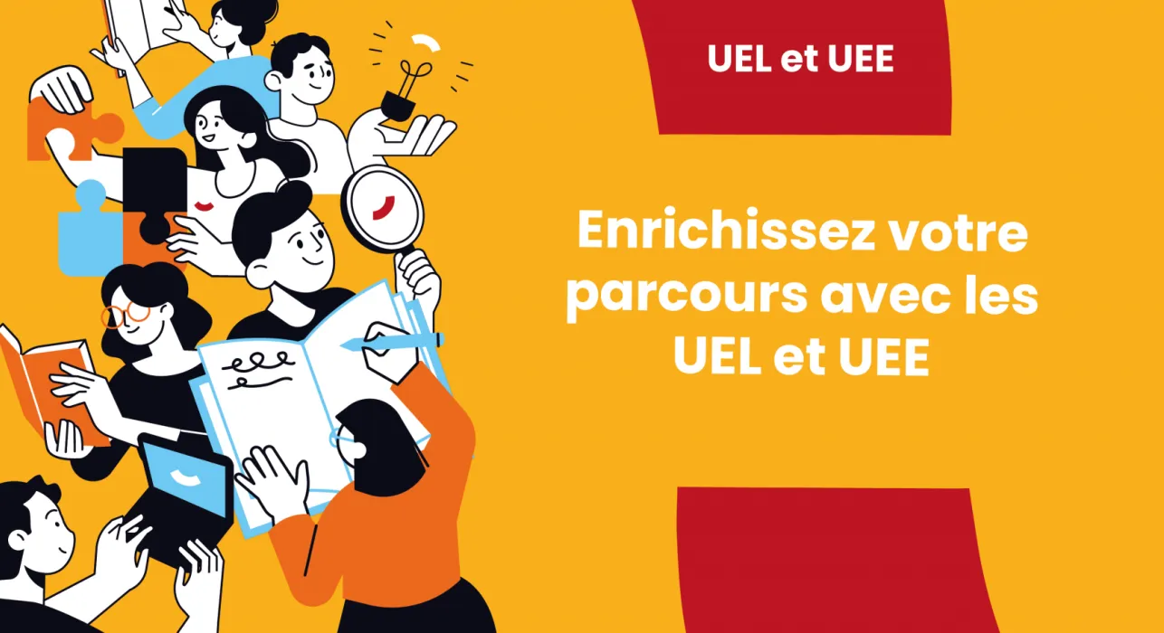 UEL et UEE : Enrichissez votre parcours !
